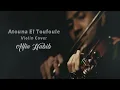 Download Lagu Atouna El Toufoule Violin Cover by Alfin Habib