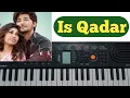 Lagu Is Qadar piano cover। Is Qadar Ringtone