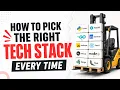 How to pick the right tech stack EVERY time