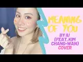 Download Lagu Meaning Of You- IU feat. Kim Chang-Wan || Cover by Jia Eloisa