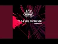To the Side to The Side (Original Mix)