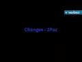 2Pac - Changes (Lyrics)