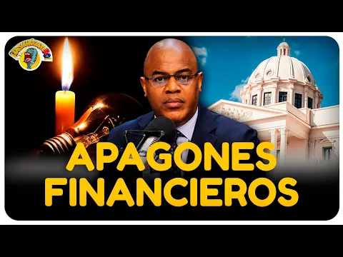 Apagones Financieros en RD: Qué son y cómo el gobierno se ahorra dinero quitándote la luz