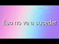 Eso no va a suceder - Ha Ash ( letra )