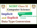 Implicit and Explicit Data Type Conversion in Python NCERT Class 11 Computer Science with Python