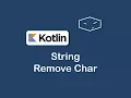 string remove char in kotlin
