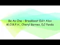 Be As One - Breakbeat Edit Alex M.O.R.P.H., Cheryl Barnes, DJ Panda | Lyrics Video
