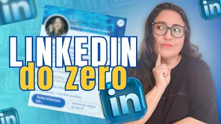 Como criar um PERFIL do LINKEDIN do ZERO/ Aprenda como editar o seu perfil