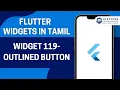 Widget 119 Outlined Button Flutter Widget In Tamil Just Rise Academy