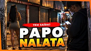 A REALIDADE DO BRASIL, ESTOU ASSUSTADO - PAPO NALATA