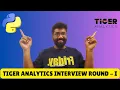 Tiger Analytics interview Round - I Python Coding challenge Code-101