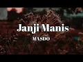 Download Lagu Janji Manis - Lirik Cover Masdo | viral di tiktok, Benar kata orang dahulu kasih jangan keterlaluan