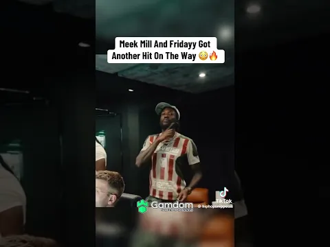 Meek x Fridayy