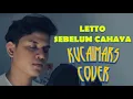 Download Lagu LETTO - SEBELUM CAHAYA (Kucaimars COVER)