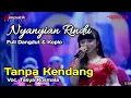 Download Lagu NYANYIAN RINDU - TANPA KENDANG - Voc. TASYA ROSMALA (Full Dangdut Klasik) MINUS KENDANG