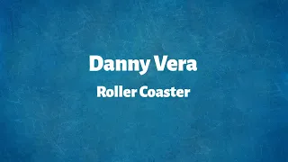 danny vera roller coaster lyrics
