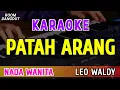 PATAH ARANG - KARAOKE NADA WANITA || LEO WALDY