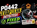 P0442 Code FIXED FAST EVAP Leak Detected Don t Replace Parts