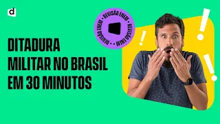 #REVISÃOENEM | Ditadura Militar no Brasil em 30 minutos