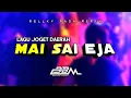 Download Lagu LAGU JOGET GAMBUS || MAI SAI EJA || MELLKY RAGA REMIXX (B2M)