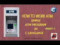 ATM Code In C Language Mini Project Part -1