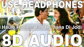 Download Haule Haule (8D Audio) || Rab Ne Bana Di Jodi || Sukhwinder Singh || Shahrukh Khan, Anushka Sharma MP3