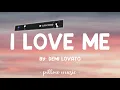 I Love Me - Demi Lovato (Lyrics) 🎵