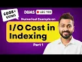 Lec-108 Numerical Example on Cost in Indexing Part-1 DBMS