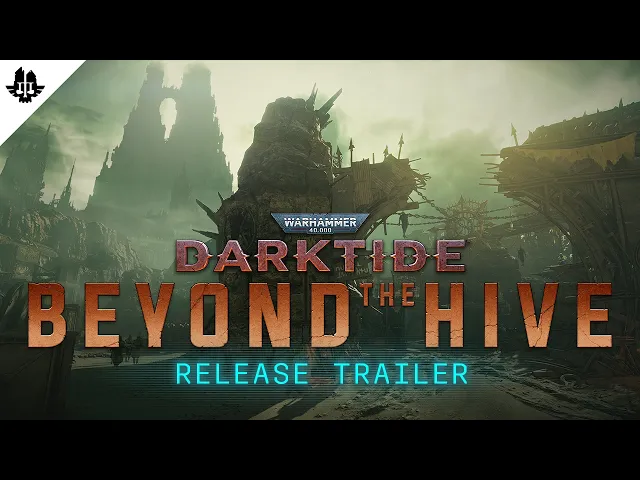 Warhammer 40,000: Darktide - Beyond the Hive | Release Trailer