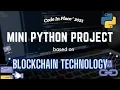 Blockchain Technology with Python - Final project for Stanford Code in Place 2021