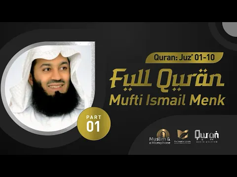 Download MP3 The Complete Holy Quran By Dr. MUFTI ISMAIL MENK 🇿🇼  | Quran Tilawat #QuranAudioArchive | Part 1/3