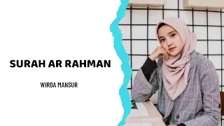 Download LANTUNAN MERDU SURAH AR RAHMAN - WIRDA MANSUR MP3