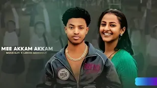 New Masud Aliyi New Oromo Music Ft Lencho Abdishakur Mee Akkam Akkam Official Music Video 