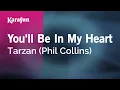 Download Lagu You'll Be In My Heart - Tarzan (1999 film) (Phil Collins) | Karaoke Version | KaraFun