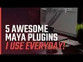 5 AWESOME Maya PLUGINS I Use Everyday