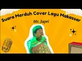 Download Lagu 🔴 suara Emas Singer Mr. Jupri. sumber: Eka Putry. Salimu' Naraka Singer Mr. Jupri