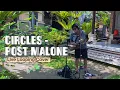 Post Malone - Circles Live Looping Cover