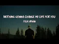 Nothing Gonna Change My Life For You -  George Benson | FELIX IRWAN | Lirik Lagu Cover Acoustic