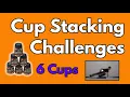 Cup Stacking Challenges 6 CUPS