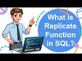 What is Replicate Function in Structured Query Language SQL