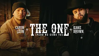 Carin Leon Kane Brown - The One Pero No Como Yo