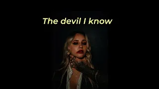 MAE HILL The Devil I Know Lyrics 