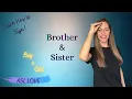 How to Sign BROTHER - SISTER