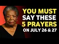 Lagu SAY THIS Powerful Prayer on July 26 and 27 — A Powerful Blessing Prayer Over Your Home || Dr. Maya