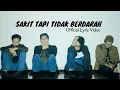 Download Lagu NaFF - Sakit Tapi Tidak Berdarah (Official Lyric Video)