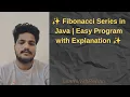 Fibonacci Series in Java Easy Program with Explanation
