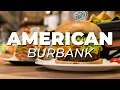 5 MUST try AMERICAN RESTAURANTS in Burbank CALIFORNIA