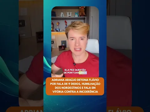 Adriana Araújo detona Flávio por fala de 9 dedos e humilhação dos nordestinos