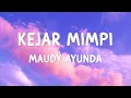 Download Lagu Maudy Ayunda - Kejar Mimpi - Lirik