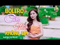 Download Lagu Còn Nhớ Không Em, Trên tay lá thư xem những lời buồn em viết, Bolero Mới Nhất Nghe Cực Thấm